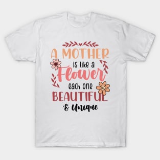 A Mother is Like a Flower T-Shirt